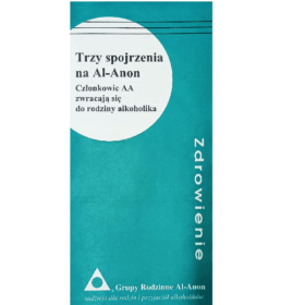 Trzy spojrzenia na Al-Anon. Członkowie AA  zwracają się do rodziny alkoholika
